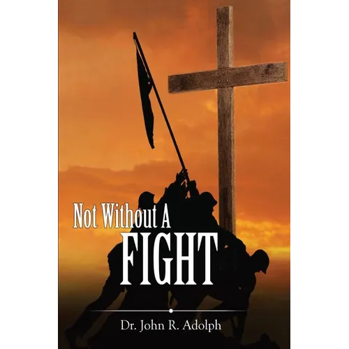 Not Without A Fight: A 30 Day Devotional through the Book of James - Paperback