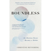 Boundless: An Abortion Doctor Becomes a Mother - Paperback