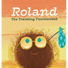 Roland the Traveling Tumbleweed - Hardcover