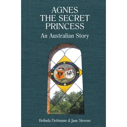 Agnes the Secret Princess: An Australian Story - Paperback