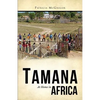 Tamana: At Home in Africa - Paperback