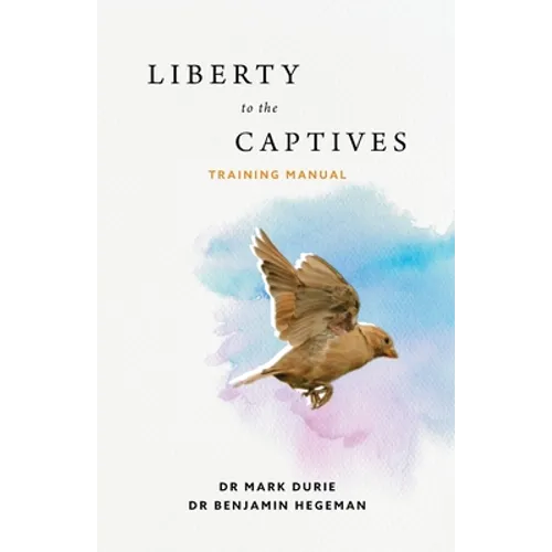 Liberty to the Captives: Training Manual - Paperback