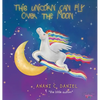 This Unicorn Can Fly Over the Moon - Hardcover