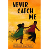 Never Catch Me - Paperback