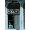 Born Only Once, Third Edition: The Miracle of Affirmation - Paperback