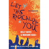 Let This Radicalize You: Organizing and the Revolution of Reciprocal Care - Hardcover