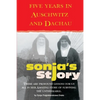Sonja's Story: Five Years in Auschwitz and Dachau It Wasn't Just Luck... - Paperback
