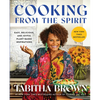 Cooking from the Spirit: Easy, Delicious, and Joyful Plant-Based Inspirations - Hardcover