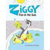 Ziggy Fun in the Sun - Hardcover