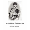 A Confederate Soldier in Egypt: Late Colonel in U.S. Army, Major-General in the Confederate Service, - Paperback