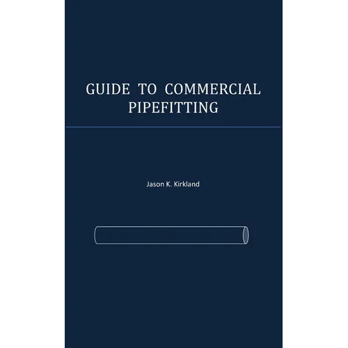 Guide to Commercial Pipefitting - Paperback