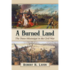 A Burned Land: The Trans-Mississippi in the Civil War - Paperback