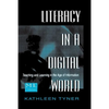 Literacy in a Digital World: Teaching and Learning in the Age of Information - Paperback