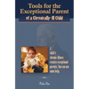 Tools for the Exceptional Parent of a Chronically-Ill Child - Paperback
