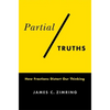 Partial Truths: How Fractions Distort Our Thinking - Paperback