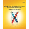 Design and Analysis of Experiments by Douglas Montgomery: A Supplement for Using JMP - Paperback