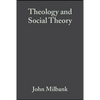 Theology and Social Theory: Beyond Secular Reason - Paperback