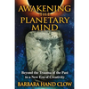 Awakening the Planetary Mind: Beyond the Trauma of the Past to a New Era of Creativity - Paperback