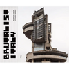 Brutalist Italy: Concrete Architecture from the Alps to the Mediterranean Sea - Hardcover