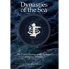 Dynasties of the Sea II: The Untold Stories of the Postwar Shipping Pioneers - Hardcover