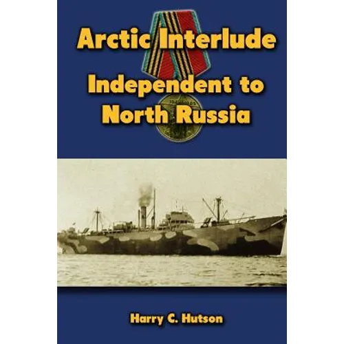Arctic Interlude: Independent to North Russia - Paperback