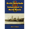 Arctic Interlude: Independent to North Russia - Paperback