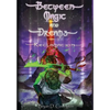 Between Magic and Dreams: Reclamation - Hardcover