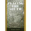 Placing the South - Paperback