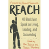 Reach: 40 Black Men Speak on Living, Leading, and Succeeding - Paperback