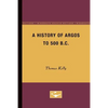 A History of Argos to 500 B.C - Paperback