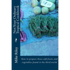 Not Your Ordinary Tropical Cookbook: How to prepare those odd fruits and vegetables found in the third world - Paperback