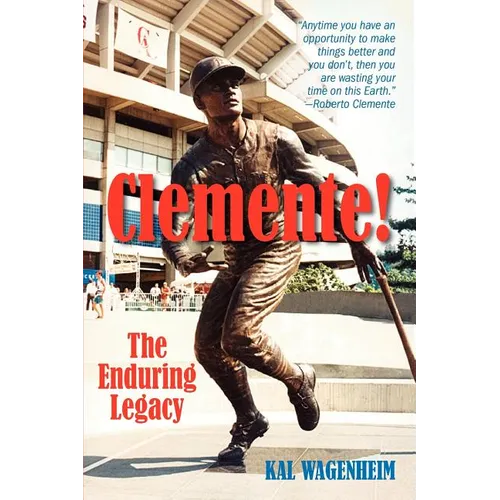 Clemente!: The Enduring Legacy - Paperback