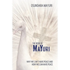 The Book of Mayuri: Why We Can't Have Peace and How We Can Have Peace - Paperback