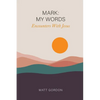 Mark My Words - Encounters With Jesus - Paperback
