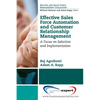 Effective Sales Force Automation and Customer Relationship Management: A Focus on Selection and Implementation - Paperback