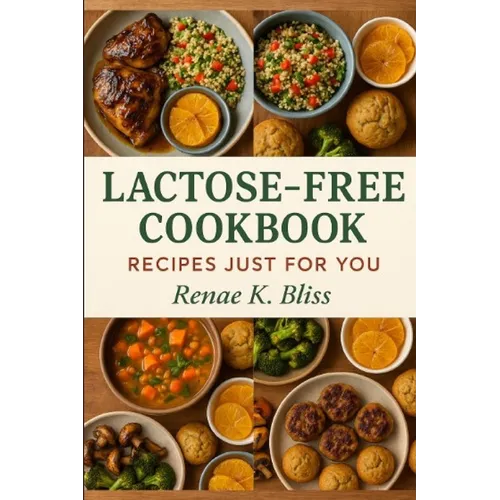 Lactose-free Cookbook: Recipes just for you - Paperback