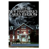 Ghosts of New Hampshire's Lakes Region - Paperback