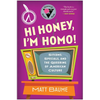 Hi Honey, I'm Homo!: Sitcoms, Specials, and the Queering of American Culture - Paperback