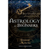 Astrology for Beginners: Stars Hold the Key of Your Life Path - Paperback