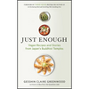 Just Enough: Vegan Recipes and Stories from Japan's Buddhist Temples - Paperback