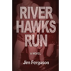 River Hawks Run - Paperback