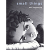 Small Things - Paperback