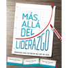 El M��s All�� del Liderazgo: Principios Para Ser Mucho M��s Que Un L��der - Paperback