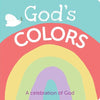 God's Colors: A Celebration of God - Board Book