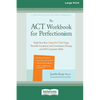 The ACT Workbook for Perfectionism: Build Your Best (Imperfect) Life Using Powerful Acceptance and Commitment Therapy and Self-Compassion Skills [Larg - Paperback