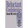 Reluctant Confederates: Upper South Unionists in the Secession Crisis - Paperback