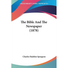 The Bible And The Newspaper (1878) - Paperback