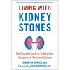Living with Kidney Stones: Complete Guide to Risk Factors, Symptoms & Treatment Options - Paperback