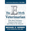 The E-Myth Veterinarian - Hardcover