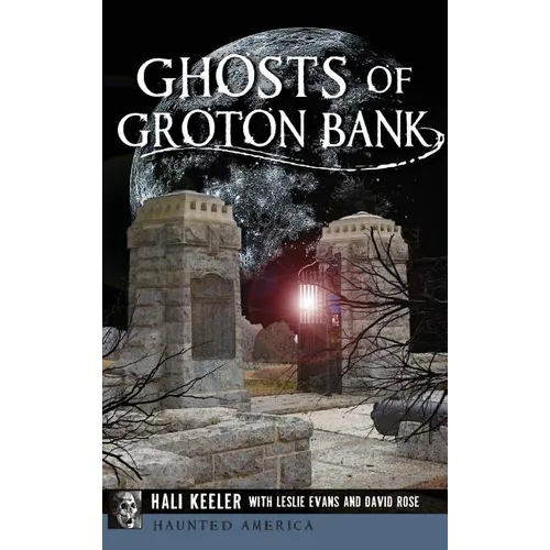 Ghosts of Groton Bank - Hardcover